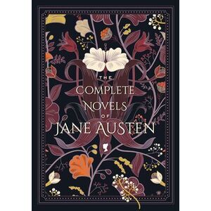 The Complete Novels of Jane Austen -- Jane Austen